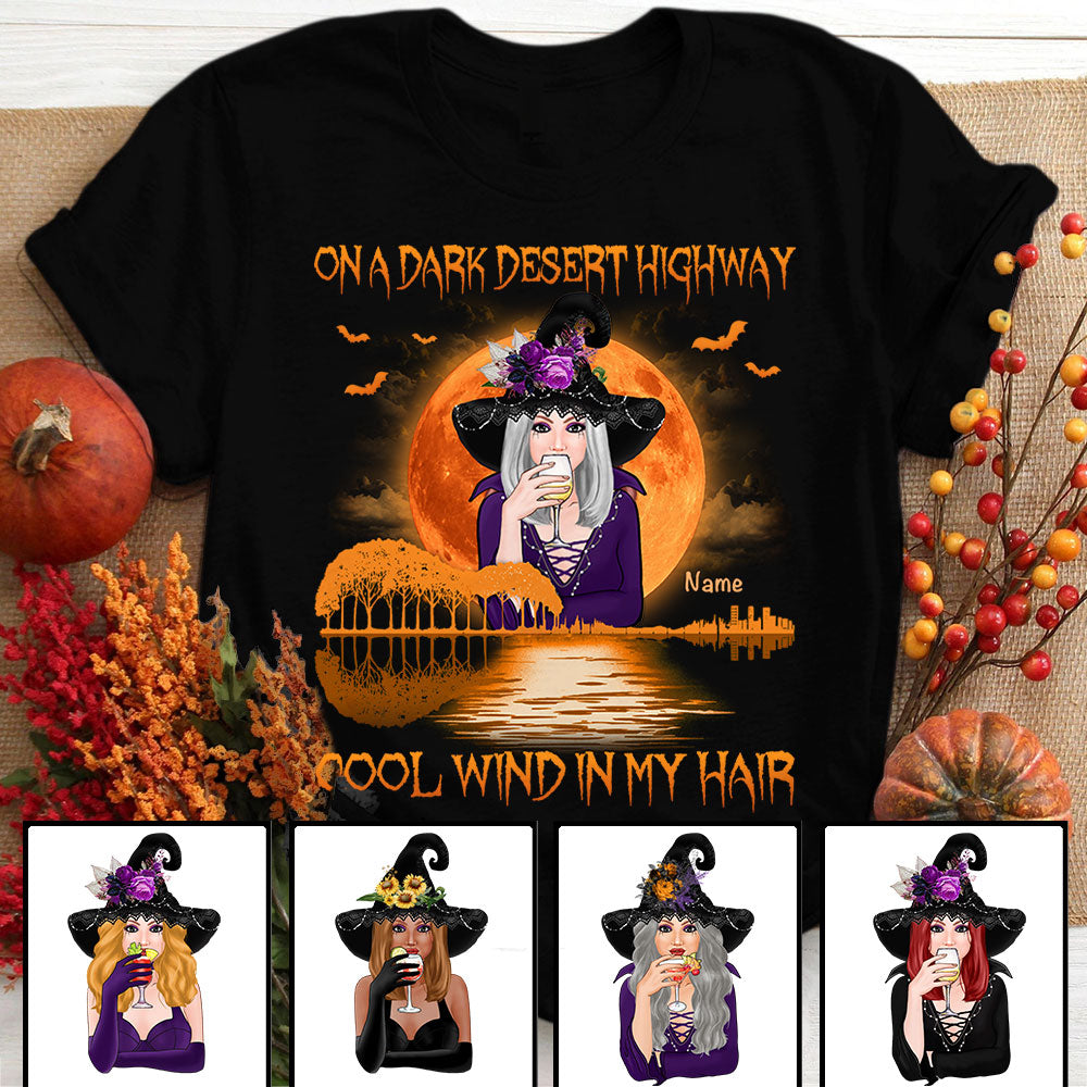 On A Dark Desert Highway Cool Wind In My Hair Witch Halloween Personalized Shirt,